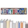 45,7x15,2cm/30,5x11,4cm Ich liebe dich mehr Kennzeichen Wanddekoration Retro Wetterfest Hausdekoration Kennzeichen Blechschild Zimmer