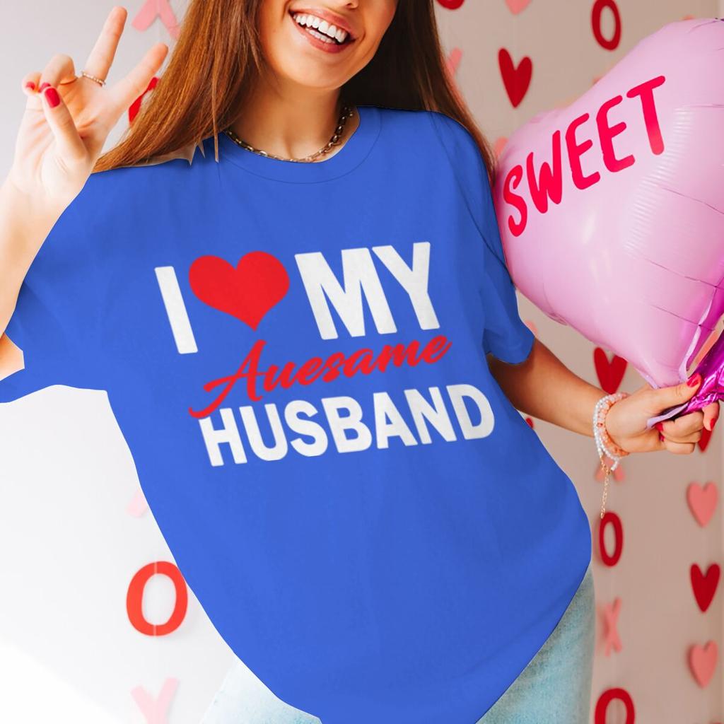 I Love My Awesome WifeHusband T Shirts Women Men Valentine Anniversary Gifts Honeymoon Couple Outfits Fashion Lover Tees