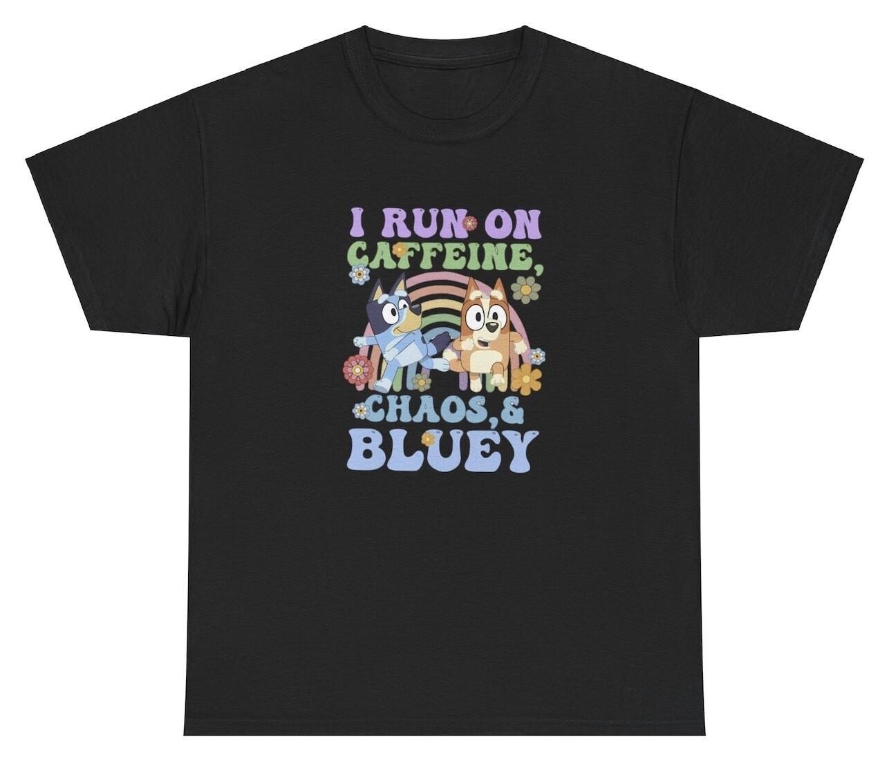 I Run On Caffeine And Chaos T Shirt Funny Bluey Cartoon TV Show Meme Coffee Tee XL