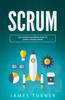 Kniha Scrum : The Ultimate Advanced Guide To Learn & Master Scrum