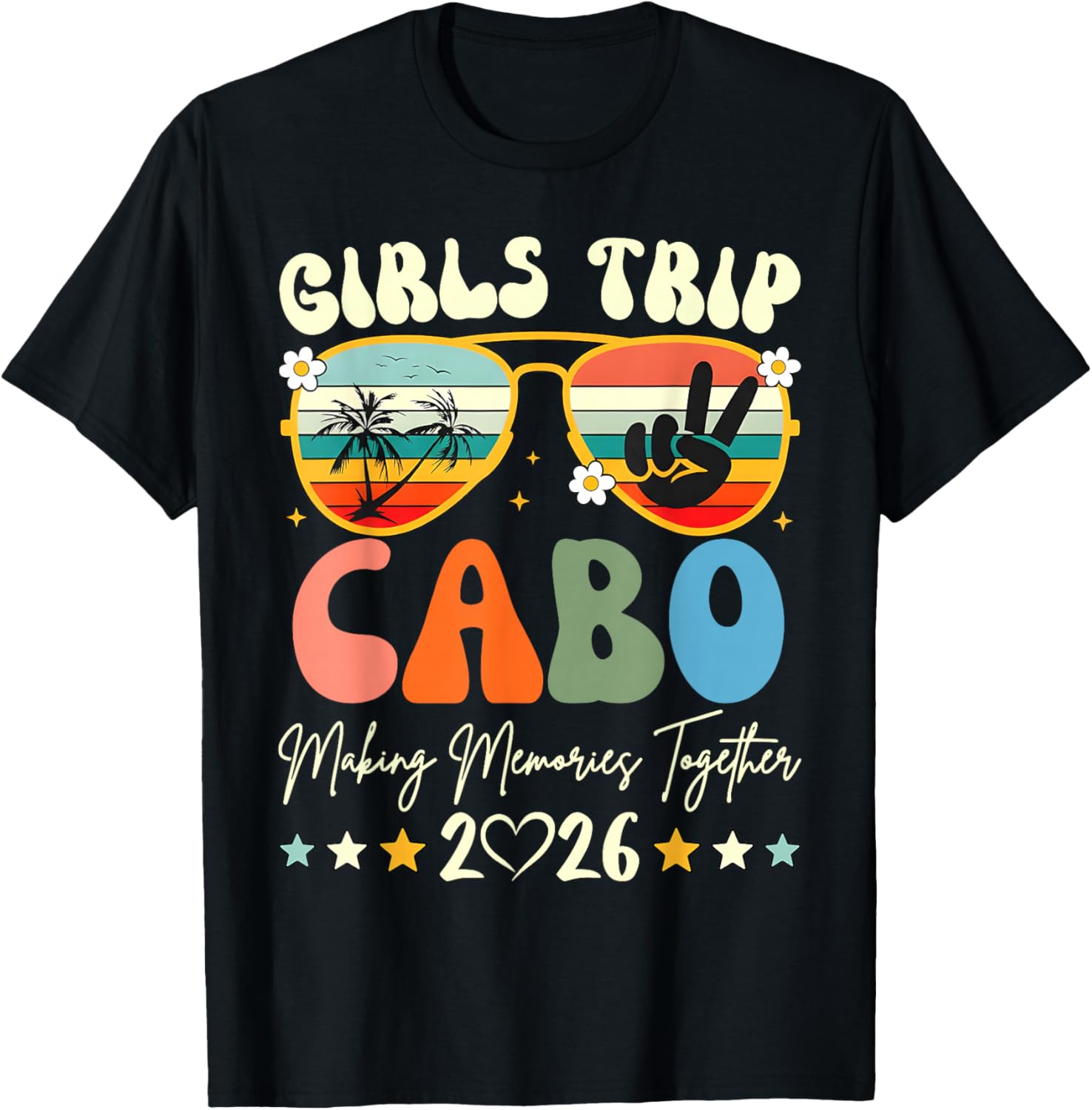 Girls Trip Cabo 2026 Summer Vacation Group Travel T-Shirt S