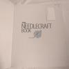 [USED] Extremely Rare! THE NEEDLECRAFT BOOK