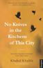 The No Knives In the Kitchens of This City : A Novel Book