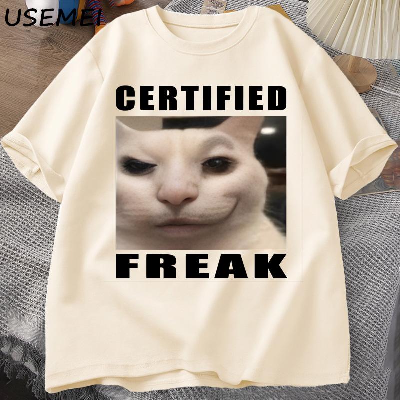 Certified Freak Cat Meme T Shirt Cotton Short Sleeve Match My Freak Hard Tshirts Casual O Neck Printed Tshirt Cat Lover Tees