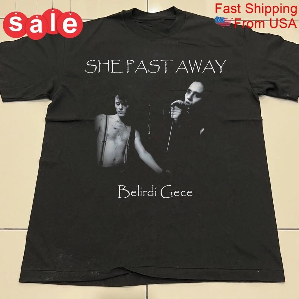 New She Past Away Belirdi Gece Gift For Fans Unisex S-5XL Shirt 1LU1350 Unisex T-Shirt XL