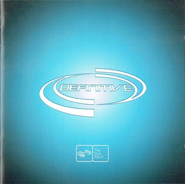 

CD VARIOUS Definitive The Club Album DEFIN101 DEFINITIVE 1999 UK Dance Electronica Used