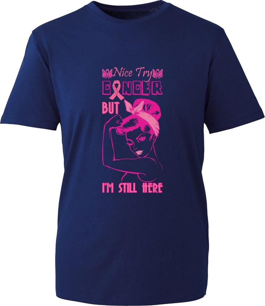 Nice Try Cancer But Im Still Here Breast Cancer Awareness T Shirt Survivor Top S