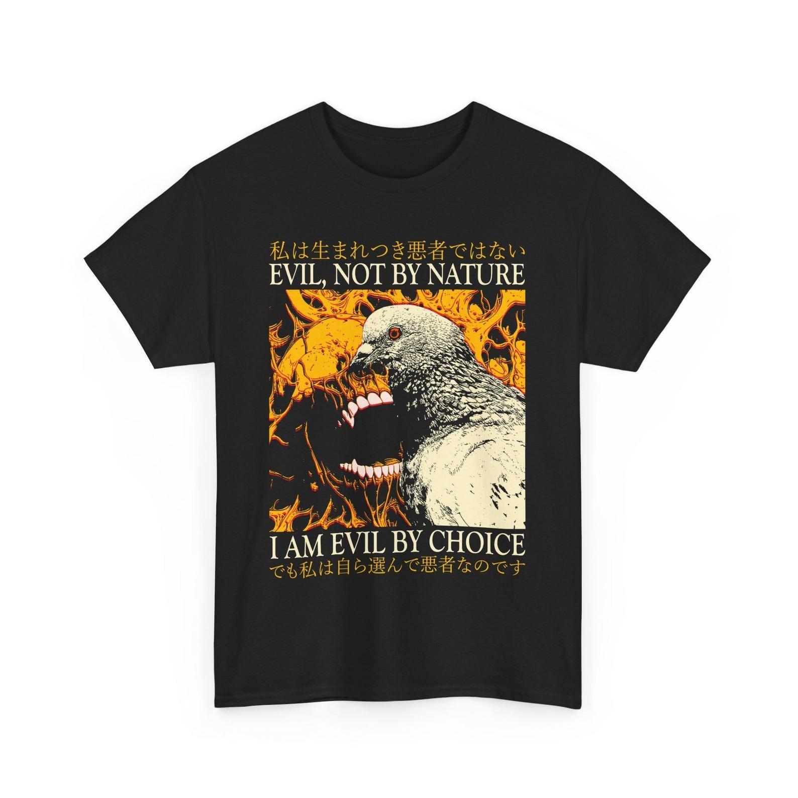 Evil By Choice Funny Japanese Pigeon T Shirt Cute Graphic Tee Gift XXXL