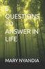 The 6 Questions To Answer In Life Book