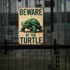 Alert Beware of Turtles Tin Painting Rustproof and Waterproof No Punching Suitable for Doors Walls Shops Coffee