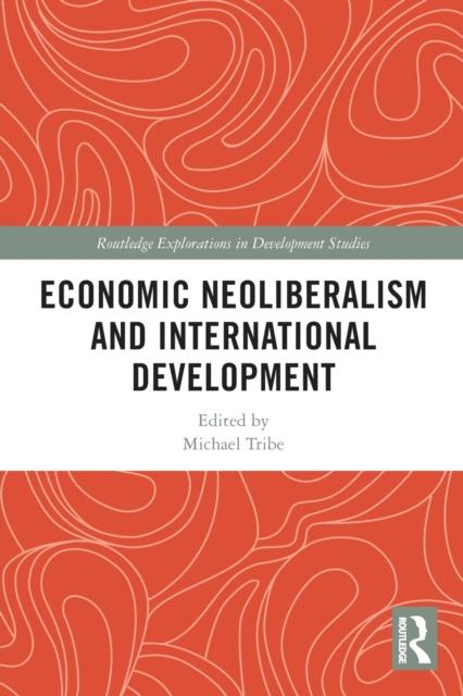 The Economic Neoliberalism and International Development Book