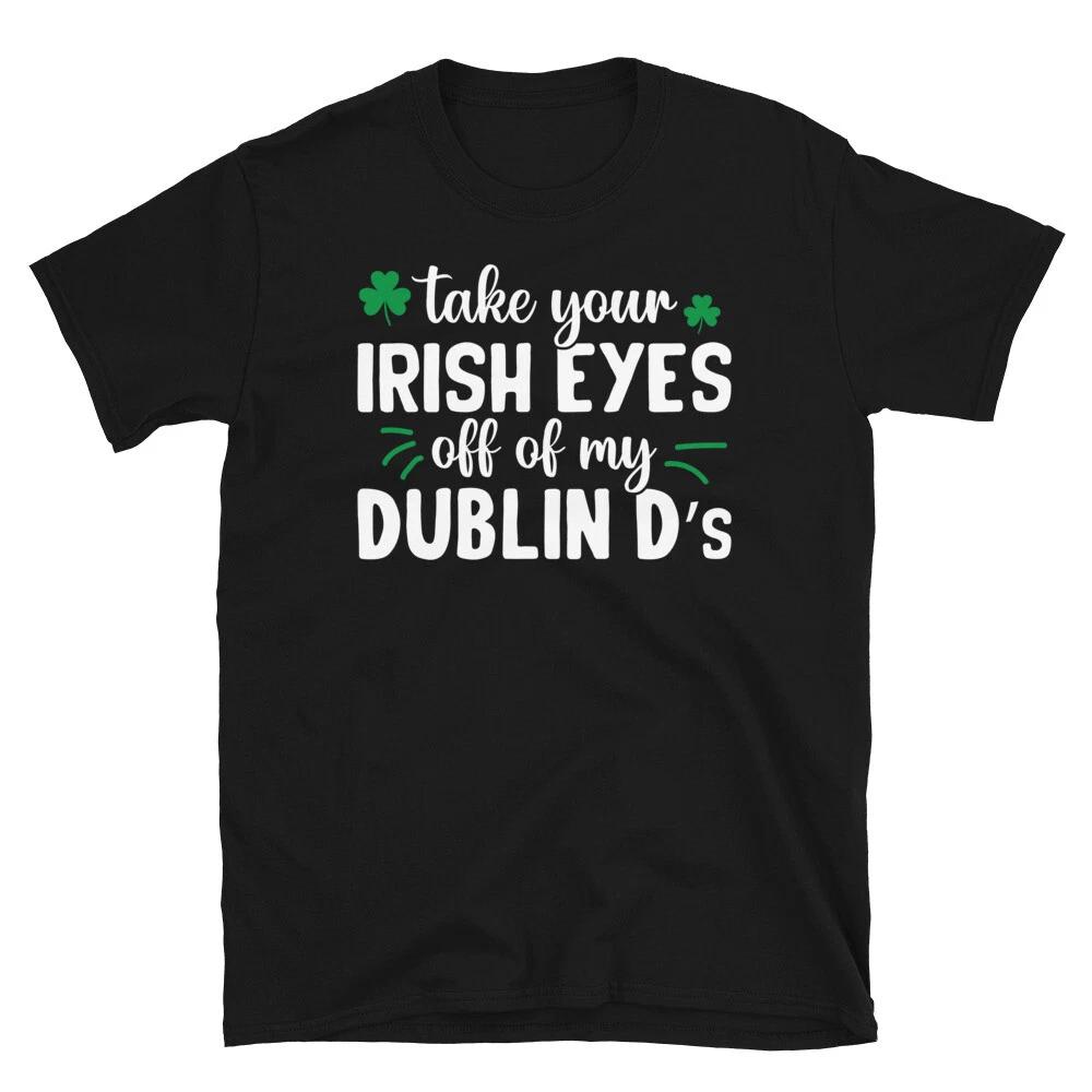 Irish Eyes Double D s Boobs Funny Irish T-Shirt 2XL