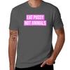 Eat Pussy Not Animals Tshirt Streetwear Print Tee Shirt