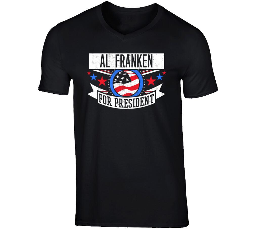 

Al Franken For President American Talk Show Radio Host Funny T Shirt Mens Womens Tees Top S