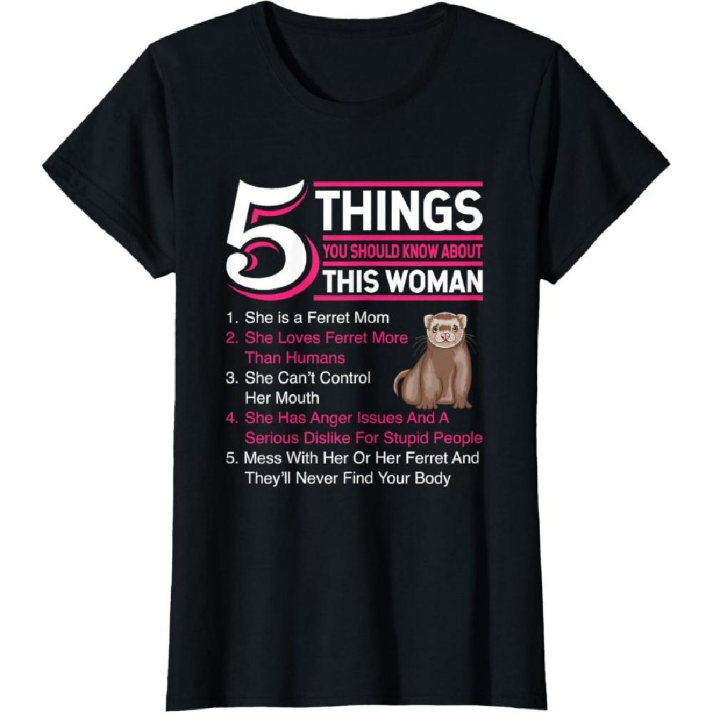 

5 Things You Should Know About Ferret Women - Ferret Mom T-Shirt S