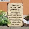 2D Flat 1pc Vintage Aluminum Sign In Case No One Told You Today Youre Beautiful Loved Needed Inspirational Wall Decor Plaque for Home