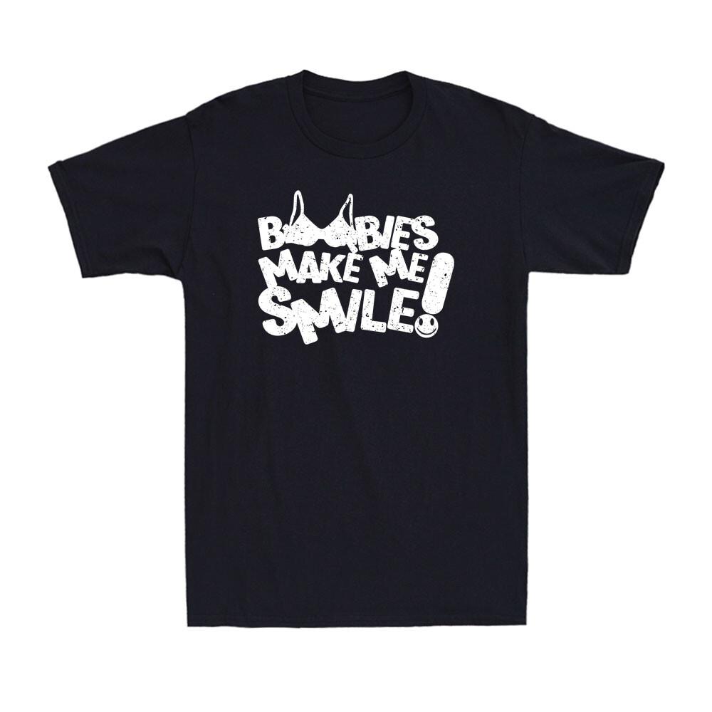 Boobies Make Me Smile Shirt Funny Boobs Breast Saying Gift Men s T-Shirt M