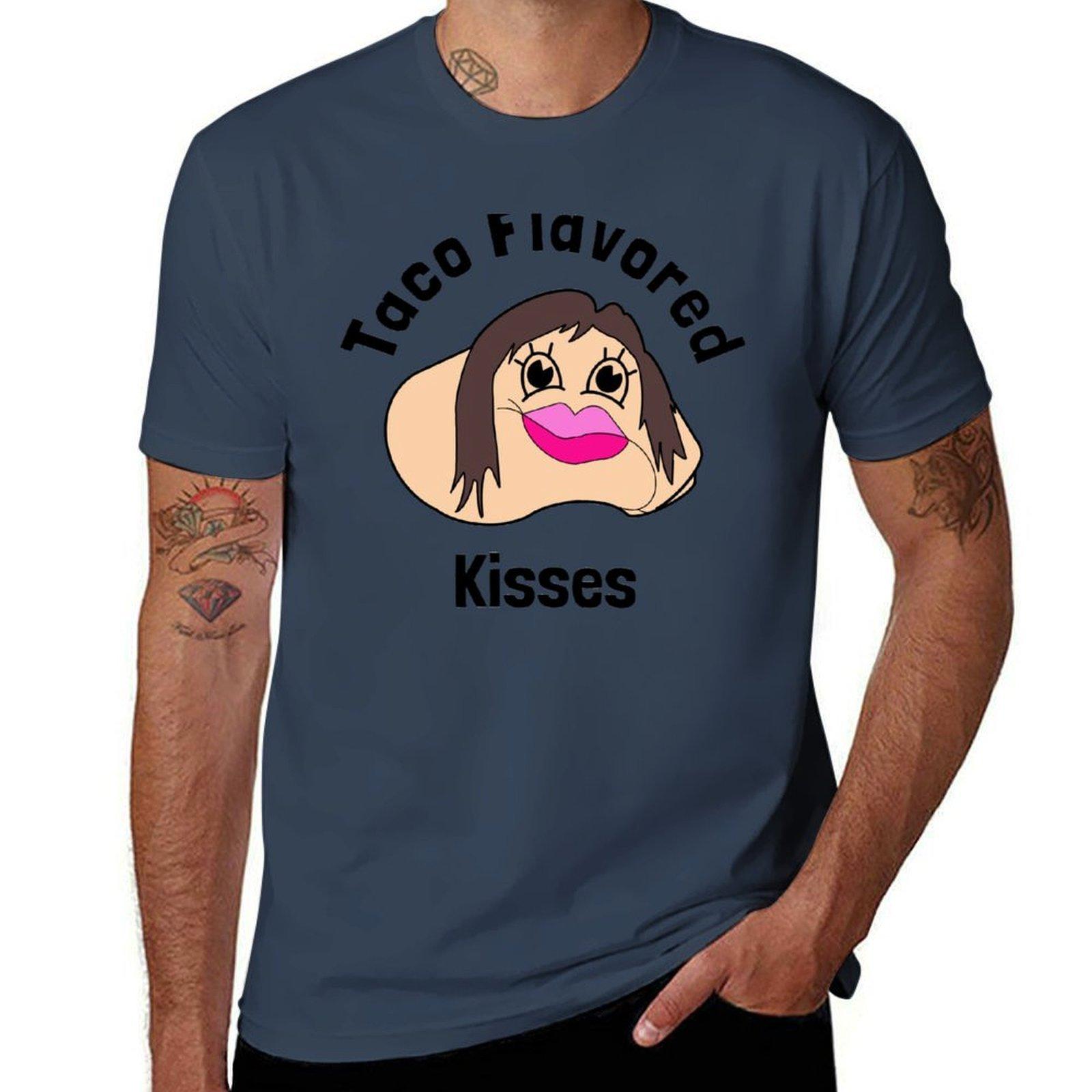 Taco Flavored Kisses TShirt Casual Loose Fit Short Sleeve TShirt S