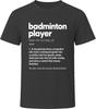 Badminton Player Definition Funny Badminton Gift T Shirt