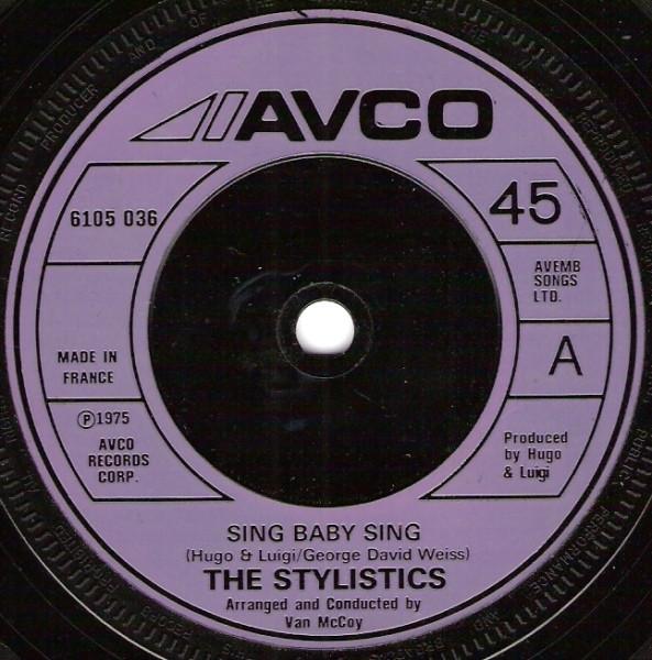 7inch Record STYLISTICS - Sing Baby Sing 6105036 Avco 1975 UK Soul/Funk Used
