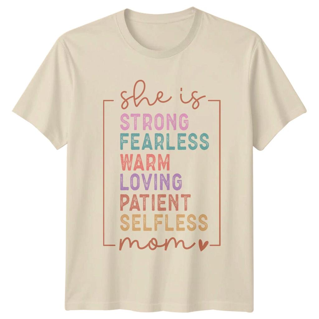 She Is Strong Fearless Warm Loving Mom T-Shirt Mothers Day Gift