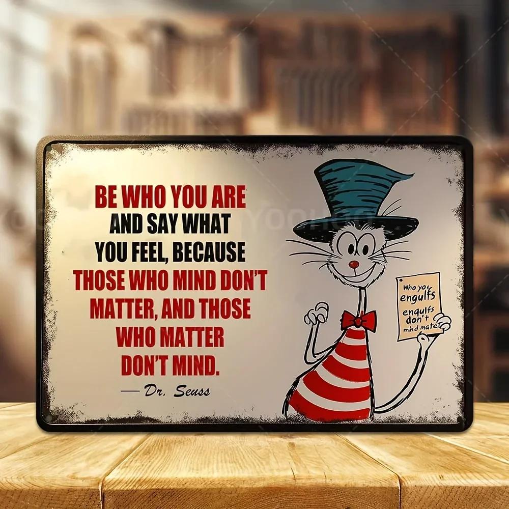 Be Who You Are  Dr. Seuss-Inspired Aluminum Sign -  Vintage Motivational Wall Art with Illustration, Rustic Metal 20x30cm（7.8x11.8inch）