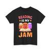 Books Reader Reading Is My Jam Reading Books Lovers Women Men Cute Shirt