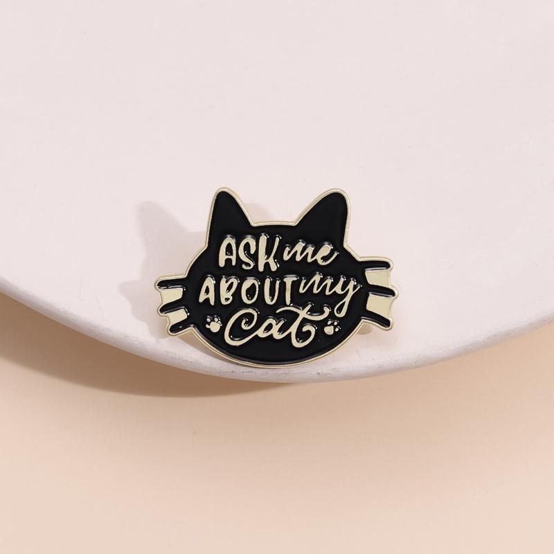 Black Cat Enamel Pins Custom Ask Me About My Cat Brooches Lapel Badges Cartoon Animal Funny Jewelry Gift for Kids Friends