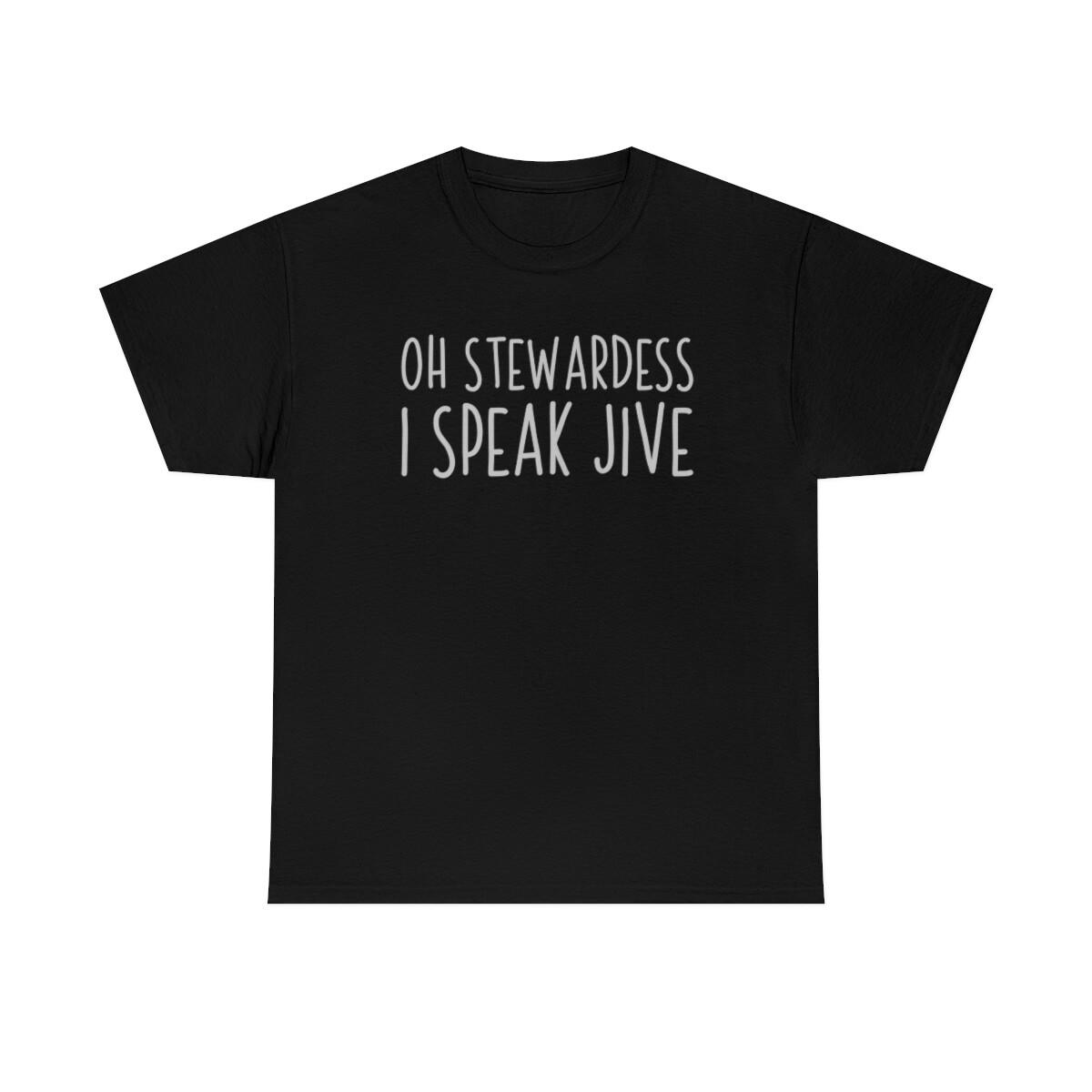 Oh Stewardess I Speak Jive T-Shirt M