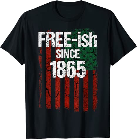 Its The Juneteenth for Me Freeish Since 1865 Independence Day TShirt Black Pride with Pan African Flag Graphic Tee Tops Gift