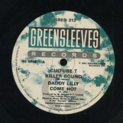 

12inch Record CULTURE T / DADDY LILLY - Killer Sound / Come Hot GRED313 Greensleeves Re 1991 UK Reggae, Ska & Dub Used