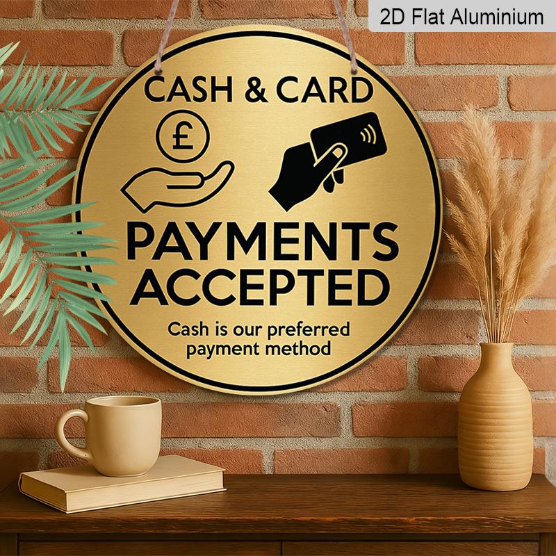 2D Flat, 1pc 7.87x7.87in Round Aluminum Sign- Brushed Golden Metal Sign-' Cash Card Payments Accepted' Preferred Method of Payment Plaque, Durable