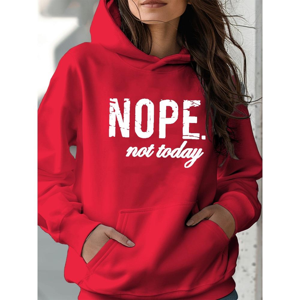 Women's Long-Sleeved Hooded Sweatshirt Loose Casual 'NOPE Not Today' Printed Autumn Winter Fashion