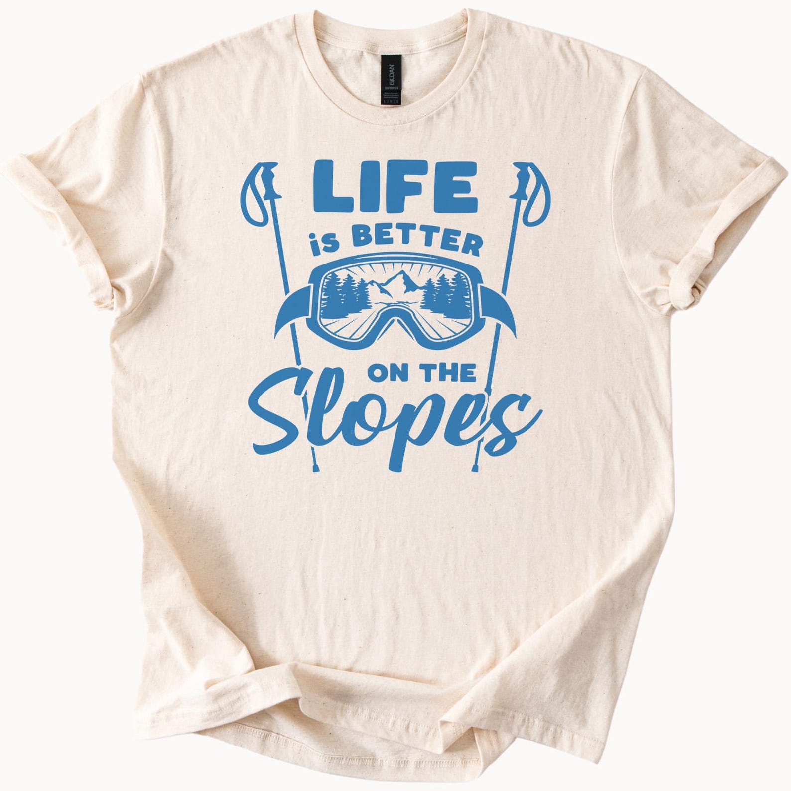 Life Is Better On The Slopes Skiing Mountains Snow Adventure Graphic Shirt Cool Winter Sports Outdoor Tee For Ski Lovers 140