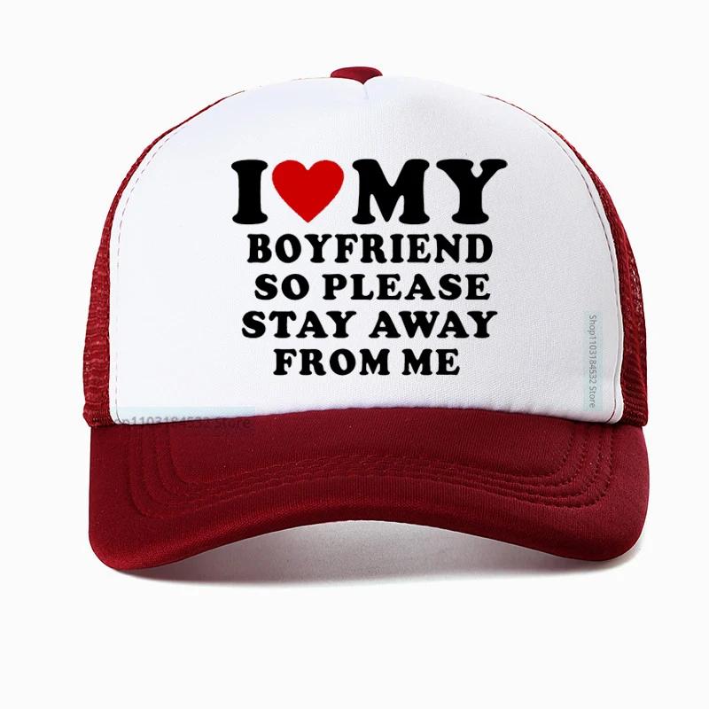 I Love My Boyfriend So Please Stay Away From Me funny Baseball Cap Boyfriend Gift Golf hats Adjustable Snapback hat Casquette