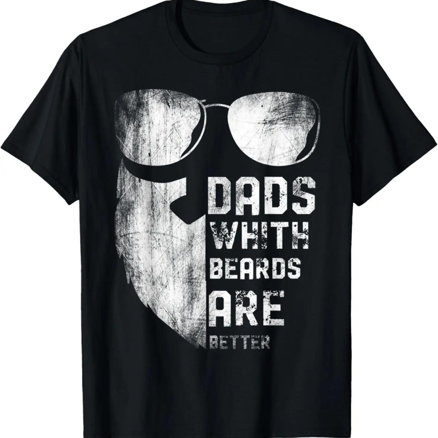 

Dads With Beards Are Better Funny Father s Day T-Shirt S