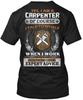 Expert Carpenter T Shirt Made In the USA Size S To 5XL
