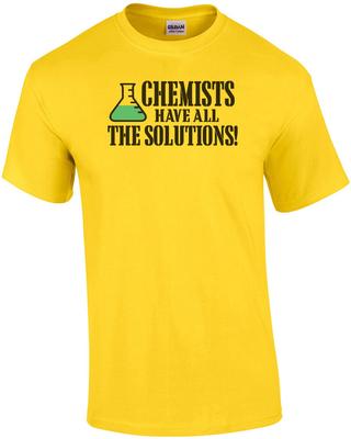 Chemists Have All The Solutions T-Shirt