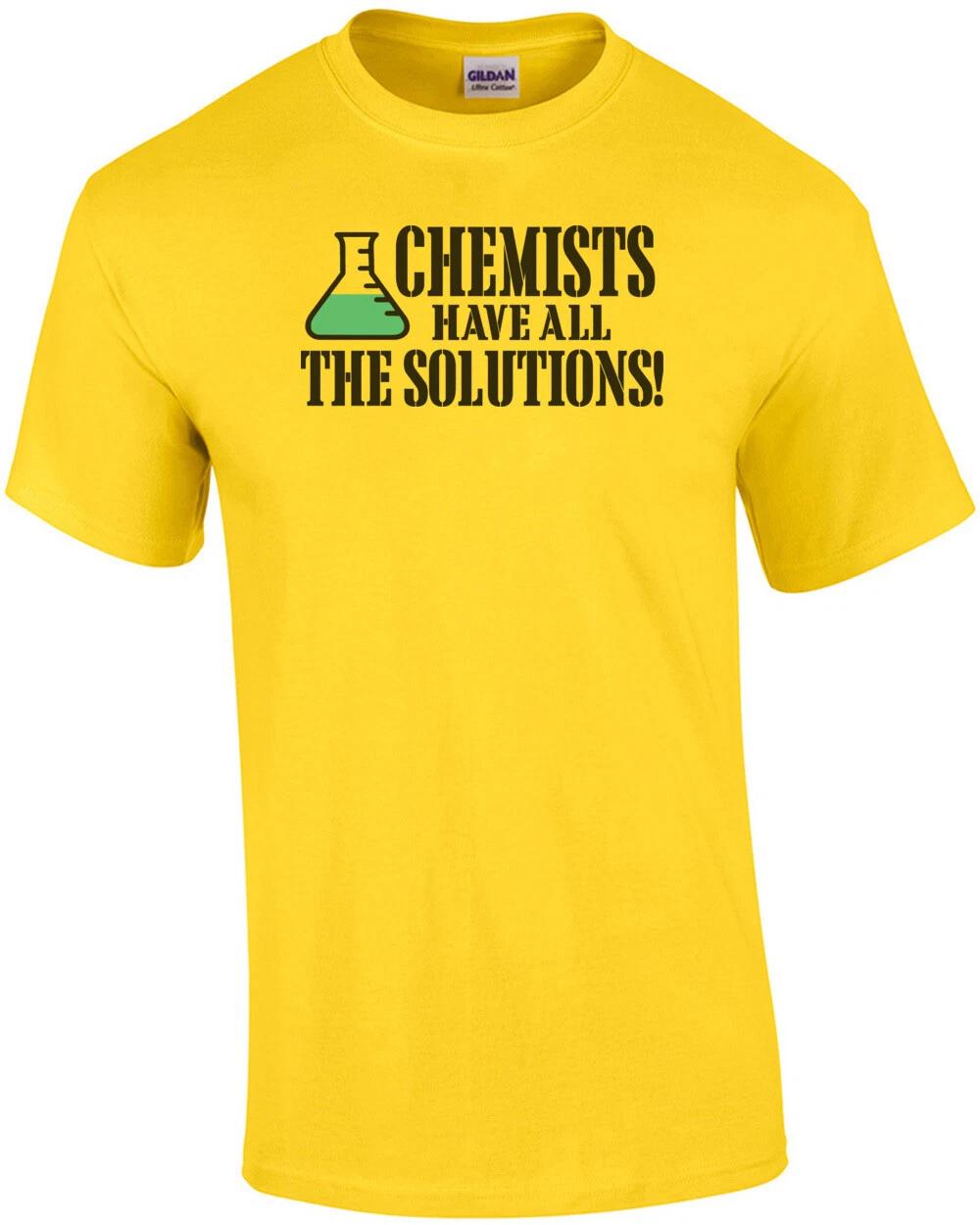 Chemists Have All The Solutions T-Shirt L
