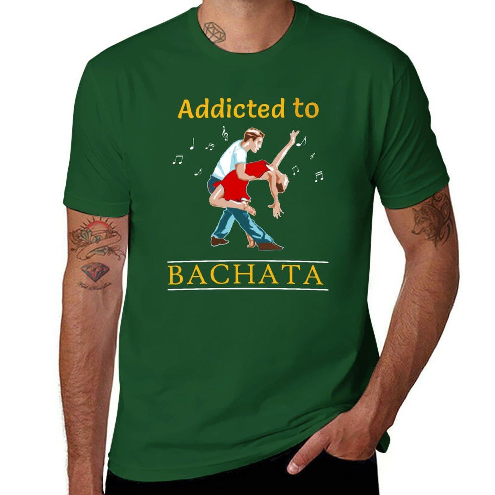 addicted to bachata salsa T-Shirt tees sweat T-shirts for men cotton 4XL