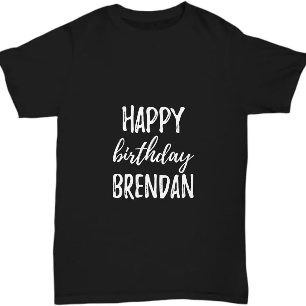 

Happy Birthday Brendan T-Shirt Funny Gift Idea Custom Name Unisex Tee XXXXXL чорний