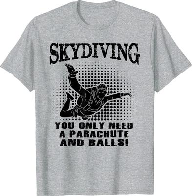 FALLSCHIRMSPRINGEN – MAN BRAUCHT NUR EINEN FALLSCHIRM UND ETWAS! T-Shirt mit lustigem Design