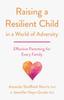 The Raising a Resilient Child In a World of Adversity : Effective Parenting for Every Family Book