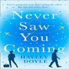 Never Saw You Coming by Hayley Doyle Paperback Book 9780008365752