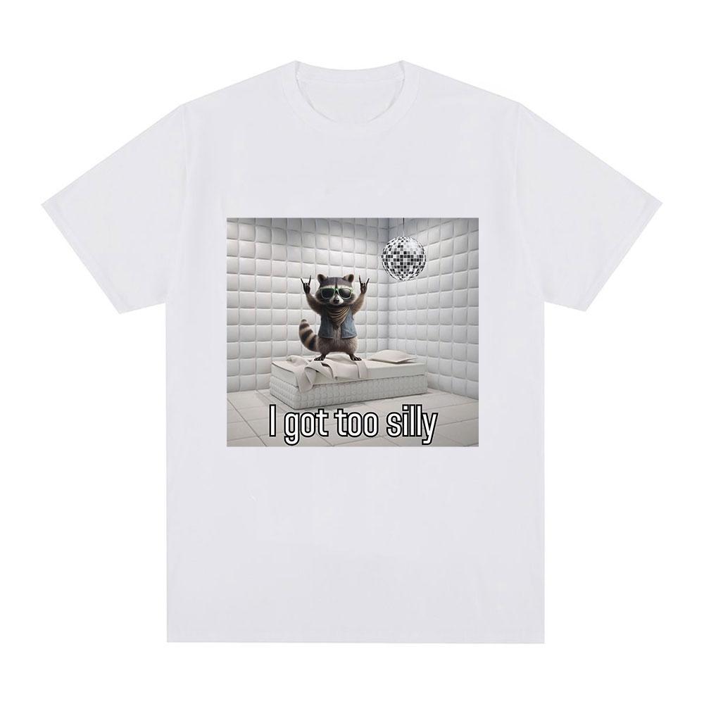 

Funny I Got Too Silly Raccoon Graphic T Shirt Men Women Fashion Short Sleeve Tshirt Cotton Casual Oversized Tee shirt Tops S