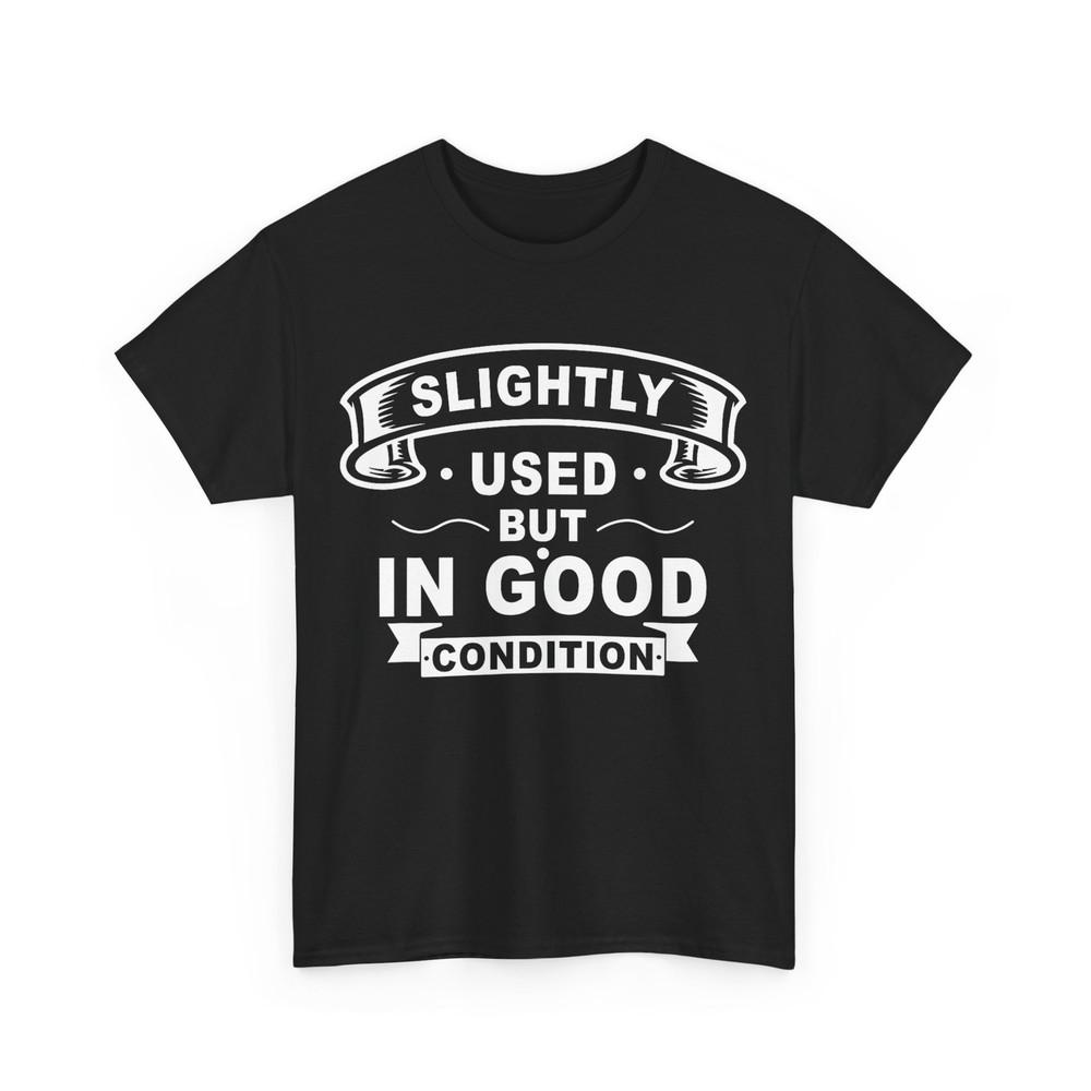 Slightly Used But In Good Condition T-Shirt Unisex T-Shirt S
