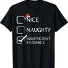 Christmas Nice Naughty Insufficient Evidence Xmas T Shirt Streetwear Breathable Homme Comforta