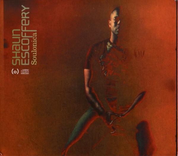 

CD SHAUN ESCOFFERY, - Soulonica OYSCDA7 Oyster Music 2003 UK Dance & Electronica Used