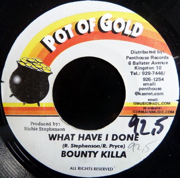 

7inch Record BOUNTY KILLER - What Have I Done NONE Pot Of Gold 1999 Jamaica Reggae, Ska & Dub Used