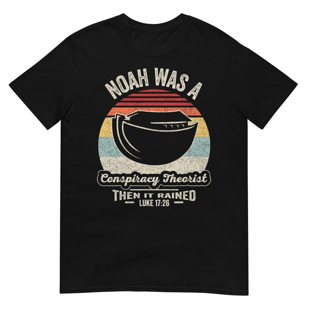 Vintage Retro Noah Was A Conspiracy Theorist Then It Rained T-Shirt XL